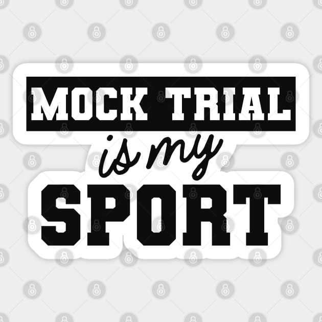 Law Student - Mock Trial is my sport Sticker by KC Happy Shop